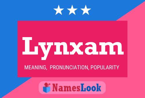 Lynxam 名字海报