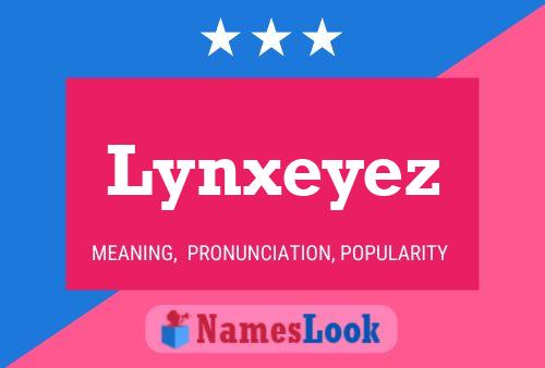 Lynxeyez 名字海报