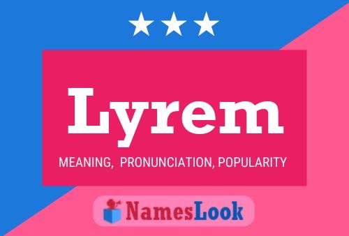 Lyrem 名字海报