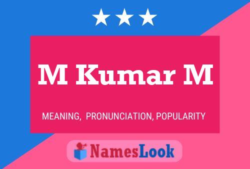 M Kumar M 名字海报