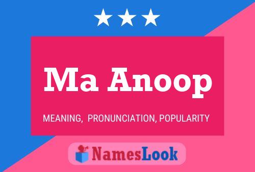 Ma Anoop 名字海报