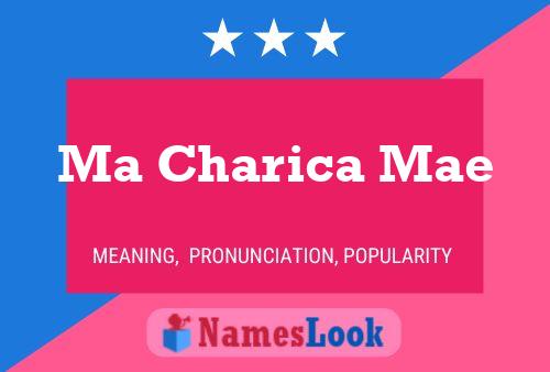 Ma Charica Mae 名字海报