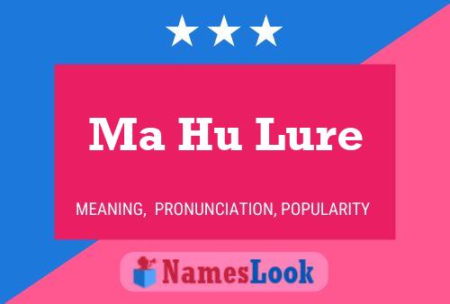 Ma Hu Lure 名字海报