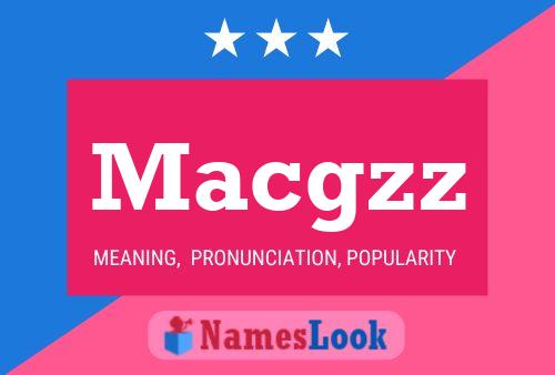 Macgzz 名字海报