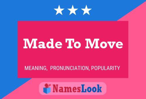 Made To Move 名字海报