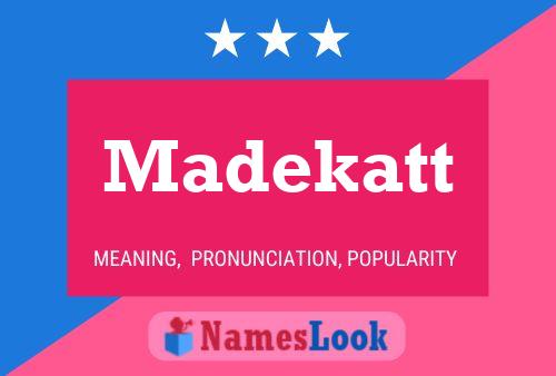 Madekatt 名字海报