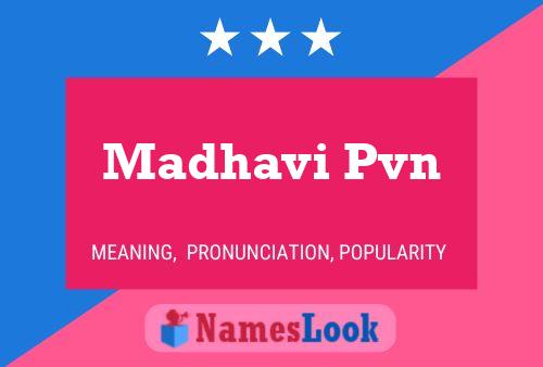 Madhavi Pvn 名字海报