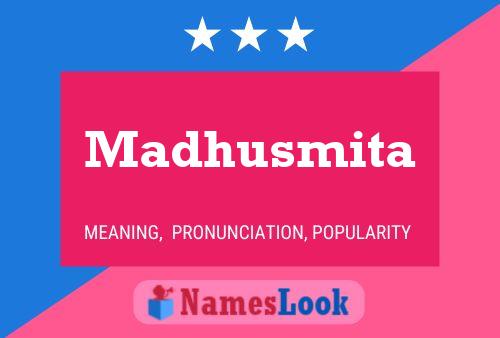 Madhusmita 名字海报