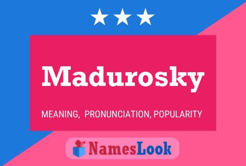 Madurosky 名字海报