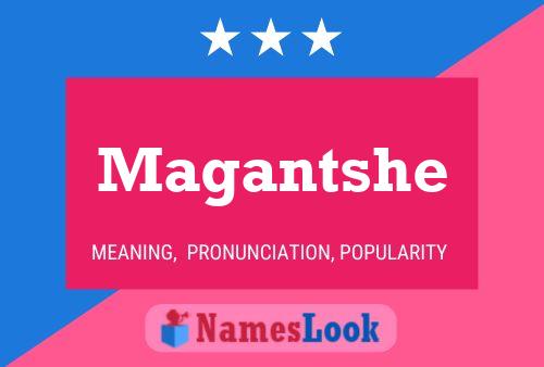 Magantshe 名字海报