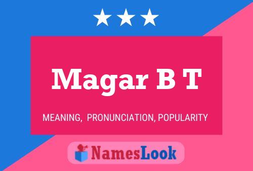 Magar B T 名字海报