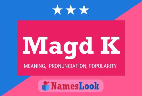 Magd K 名字海报