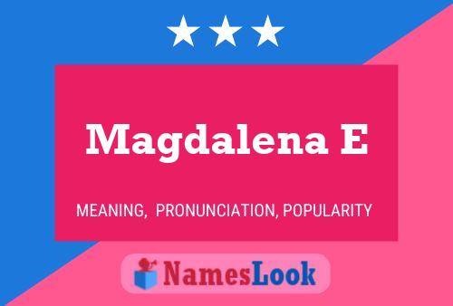 Magdalena E 名字海报