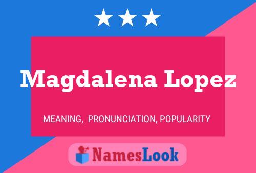 Magdalena Lopez 名字海报