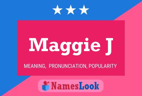 Maggie J 名字海报