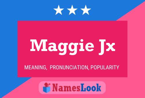 Maggie Jx 名字海报