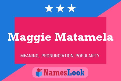 Maggie Matamela 名字海报