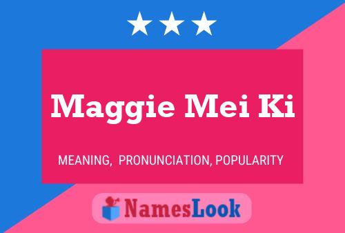 Maggie Mei Ki 名字海报