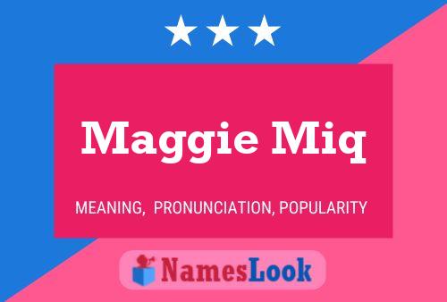 Maggie Miq 名字海报