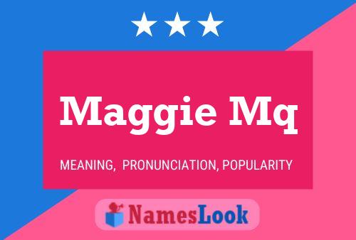 Maggie Mq 名字海报