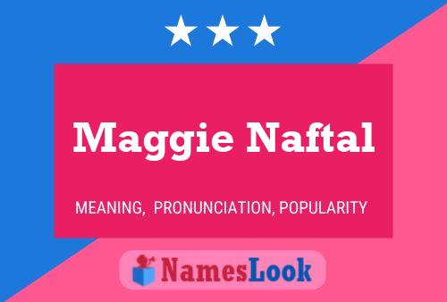 Maggie Naftal 名字海报