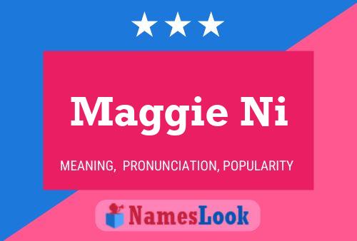 Maggie Ni 名字海报