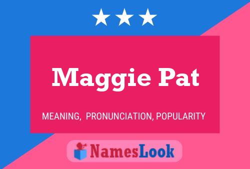 Maggie Pat 名字海报