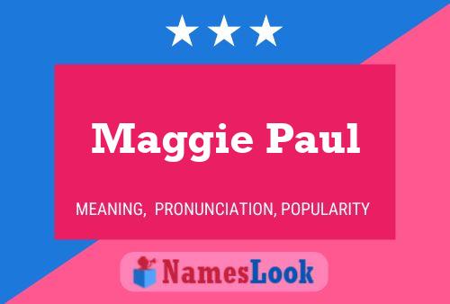 Maggie Paul 名字海报