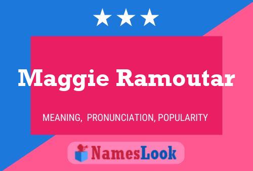 Maggie Ramoutar 名字海报