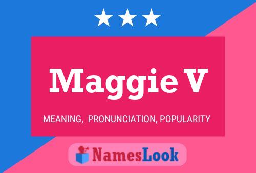 Maggie V 名字海报