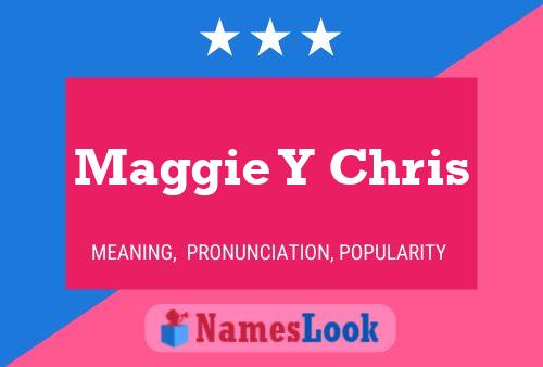 Maggie Y Chris 名字海报