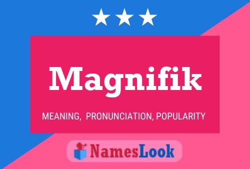 Magnifik 名字海报