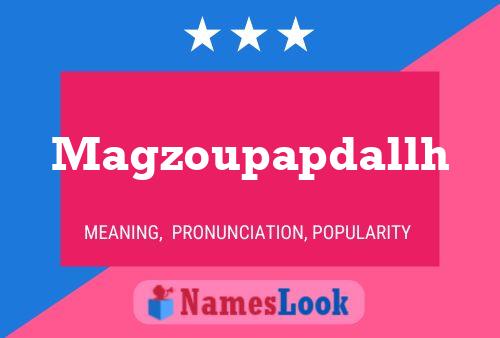 Magzoupapdallh 名字海报