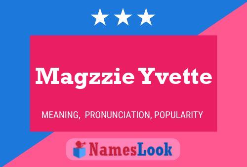 Magzzie Yvette 名字海报