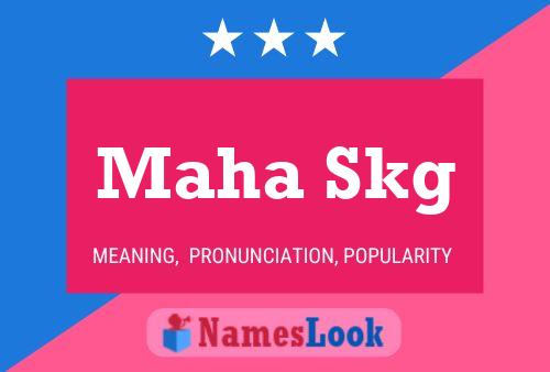 Maha Skg 名字海报