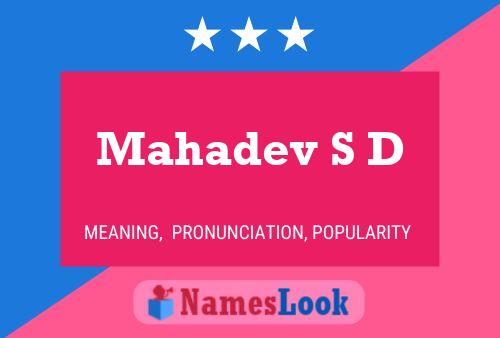 Mahadev S D 名字海报