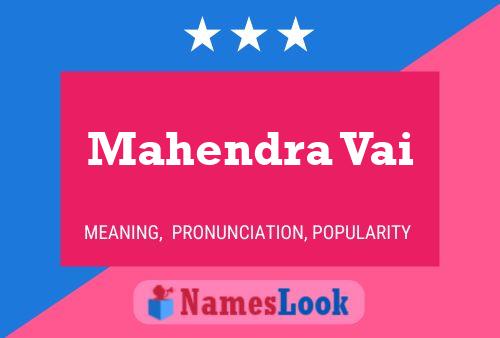 Mahendra Vai 名字海报