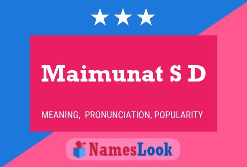 Maimunat S D 名字海报