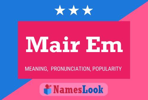 Mair Em 名字海报