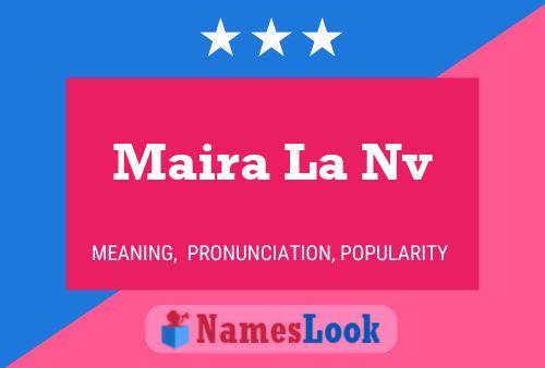 Maira La Nv 名字海报