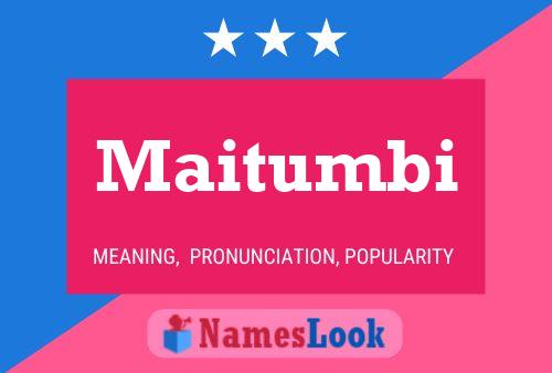 Maitumbi 名字海报