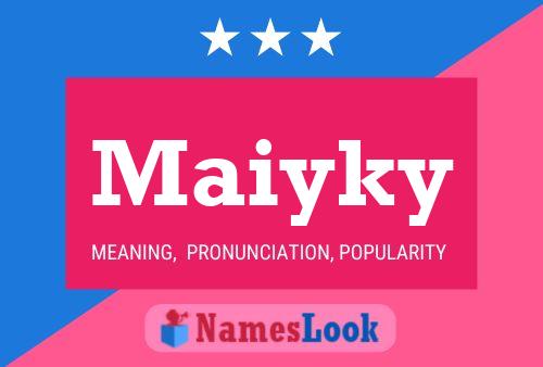 Maiyky 名字海报