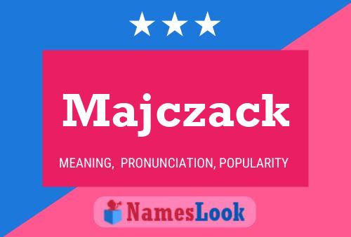 Majczack 名字海报