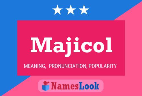 Majicol 名字海报