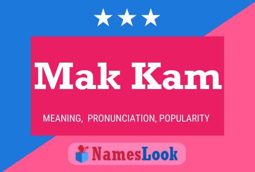 Mak Kam 名字海报