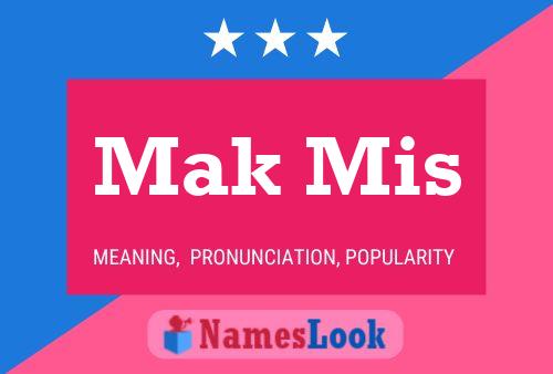 Mak Mis 名字海报