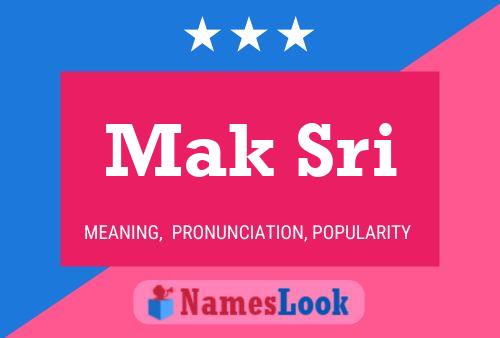 Mak Sri 名字海报