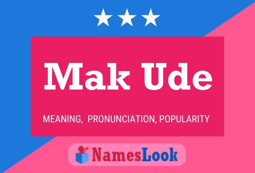 Mak Ude 名字海报