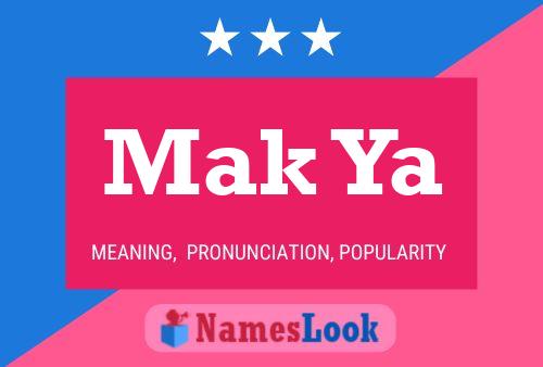 Mak Ya 名字海报