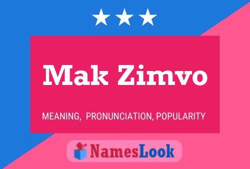 Mak Zimvo 名字海报